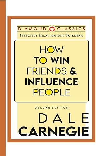 How to Win Friends and Influence People