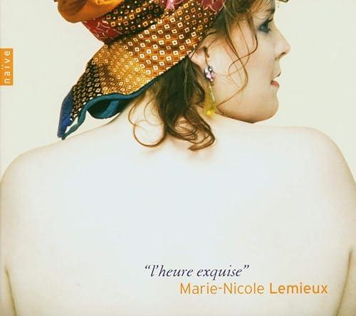 Marie-Nicole Lemieux ~ L'heure exquise