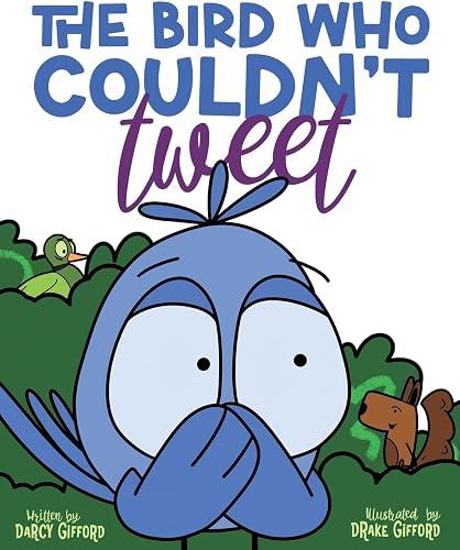 The Bird Who Couldn't Tweet