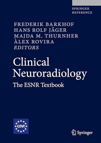 Clinical Neuroradiology: The ESNR Textbook