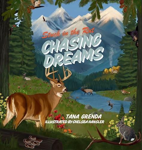 Stuck In the Rut: Chasing Dreams