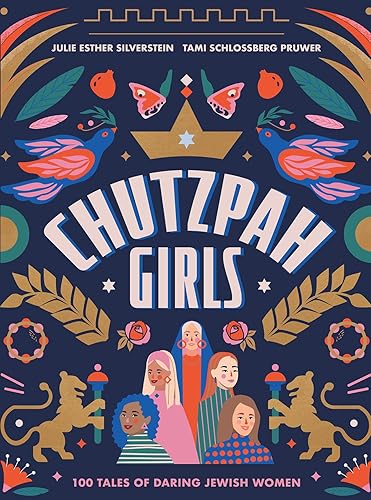 Chutzpah Girls: 100 Tales of Daring Jewish Women — 71% off