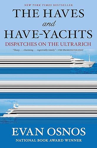 The Haves and Have-Yachts: Dispatches on the Ultrarich
