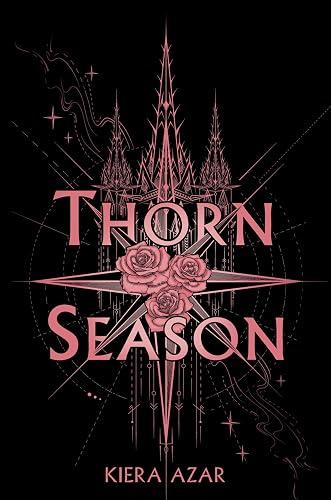 Thorn Season: A #1 NYT Bestselling YA Fantasy Romance of Forbidden Magic and Deadly Secrets