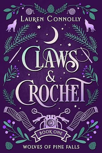 Claws & Crochet (Wolves of Pine Falls Book 1)