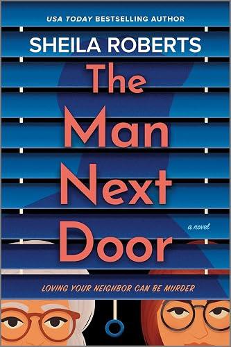 The Man Next Door: A Novel – A Multigenerational Romantic Comedy of Secrets and Spying