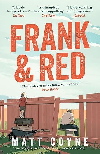Frank and Red: The 'warm-hearted, weepy, riotously funny, feel-good' story of an unlikely friendship.