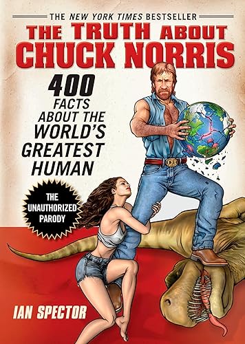 The Truth About Chuck Norris: 400 Facts About the World's Greatest Human — 70% off