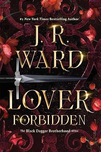 Lover Forbidden (The Black Dagger Brotherhood series Book 23)