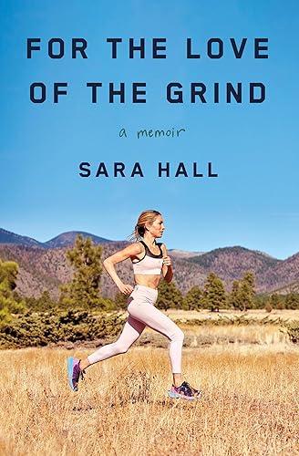 For the Love of the Grind: A Memoir