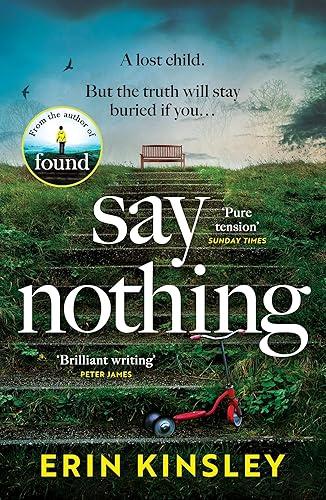 Say Nothing: the gripping and emotional thriller from the bestselling author of FOUND