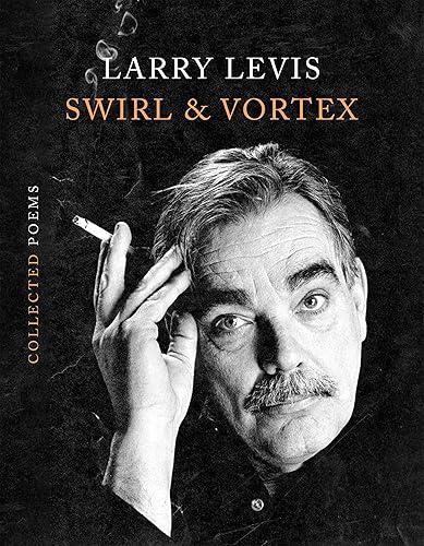 Swirl & Vortex: Collected Poems