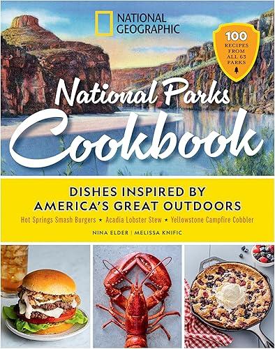 National Geographic National Parks Cookbook: Dishes Inspired by America's Great Outdoors — 53% off