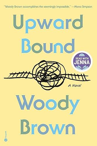 Upward Bound: A Read with Jenna Pick: A Novel