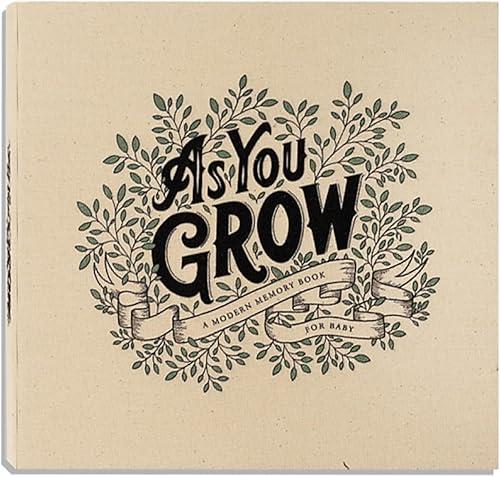 As You Grow: A Modern Memory Book for Baby (Heirloom Story Books and Guided Journals)