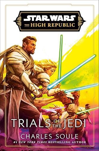 Star Wars: Trials of the Jedi (The High Republic) (Star Wars: The High Republic Book 6)